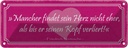 Blechschild 10x27 cm mancher findet sein Herz nicht Dekoration Spruch Zitat