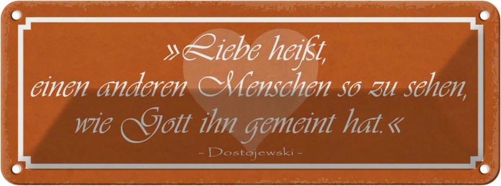 Blechschild 10x27 cm Liebe heißt anderen Menschen so Spruch Zitat