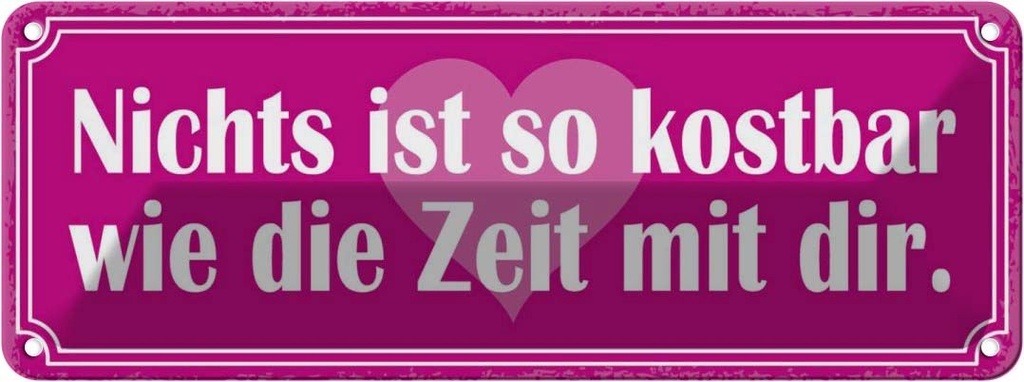 Blechschild 10x27 cm Zeit mit dir ist so kostbar Herz Spruch Zitat