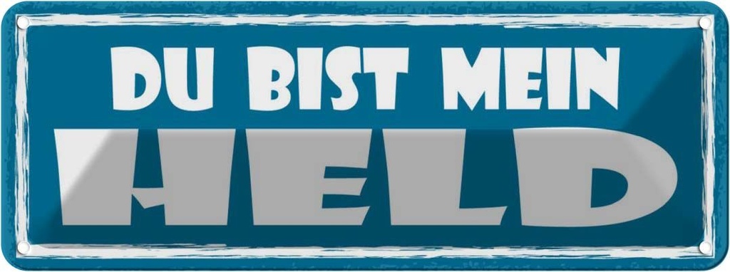 Blechschild 10x27 cm du bist mein Held Dekoration Spruch Zitat