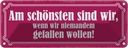 Blechschild 10x27 cm am schönsten sind wir wenn Spruch Zitat