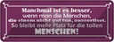 Blechschild 10x27 cm wenn Menschen die nicht gut tun Spruch Zitat