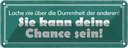 Blechschild 10x27 cm lache nie über die Dummheit der Spruch Zitat