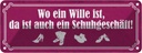 Blechschild 10x27 cm wo ein Wille ist Schuhgeschäft Dekoration