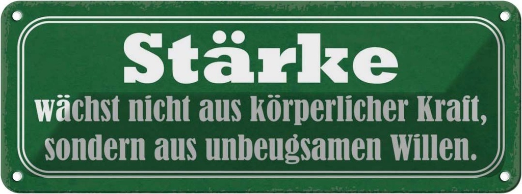 Blechschild 10x27 cm Stärke wächst nicht aus Kraft Dekoration Spruch Zitat