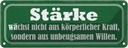 Blechschild 10x27 cm Stärke wächst nicht aus Kraft Dekoration Spruch Zitat