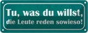 Blechschild 10x27 cm tu was du willst reden sowieso Dekoration Spruch Zitat