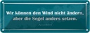 Blechschild 10x27 cm Wind nicht ändern Segel anders Dekoration