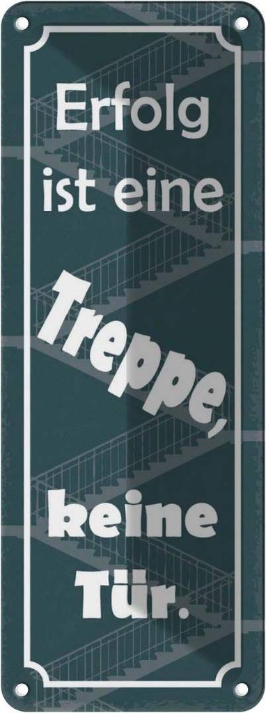 Blechschild 27x10 cm Erfolg ist eine Treppe keine Tür Spruch Zitat