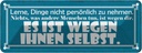 Blechschild 10x27 cm lerne Dinge nicht persönlich Dekoration Spruch Zitat