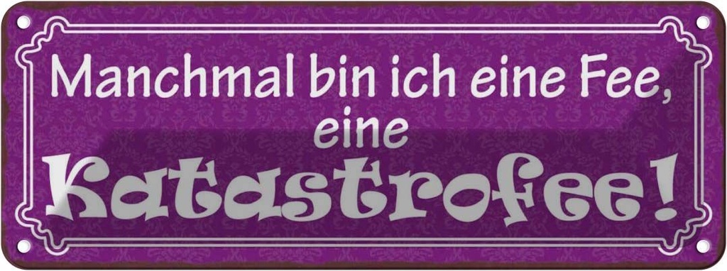 Blechschild 10x27 cm ich bin eine Fee Katastrofee Dekoration Spruch Zitat