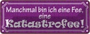 Blechschild 10x27 cm ich bin eine Fee Katastrofee Dekoration Spruch Zitat