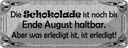 Blechschild 10x27 cm Schokolade bis Ende August noch Spruch Zitat