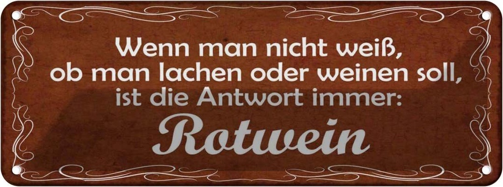 Blechschild 10x27 cm lachen oder weinen Rotwein Dekoration Spruch Zitat