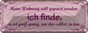 Blechschild 10x27 cm meine Wohnung will geputzt Dekoration Spruch Zitat