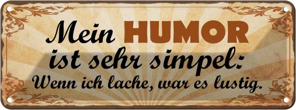 Blechschild 10x27 cm mein Humor ist sehr simpel wenn Spruch Zitat