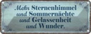 Blechschild 10x27 cm Mehr Sternenhimmel Sommernächte Spruch Zitat
