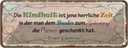 Blechschild 10x27 cm Kindheit Bruder Masern schenkt Dekoration Spruch Zitat