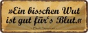Blechschild 10x27 cm ein bisschen Wut gut für`s Blut Spruch Zitat