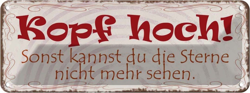 Blechschild 10x27 cm Kopf hoch um Sterne zu sehen Dekoration Spruch Zitat