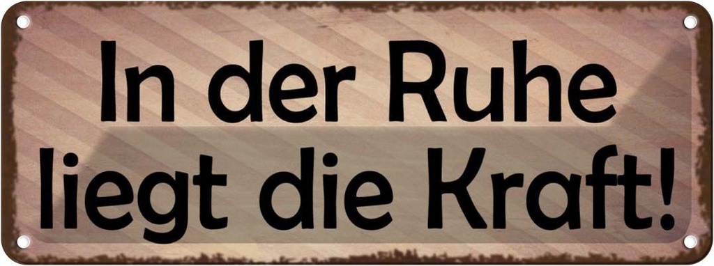 Blechschild 10x27 cm In der Ruhe liegt die Kraft Dekoration Spruch Zitat