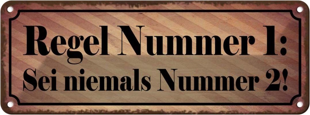 Blechschild 10x27 cm Regel Nr.1 Sei niemals Nummer 2 Spruch Zitat