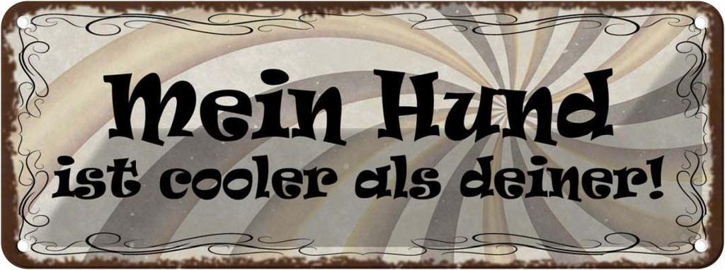 Blechschild 10x27 cm Mein Hund ist cooler als deiner Tier Haustier