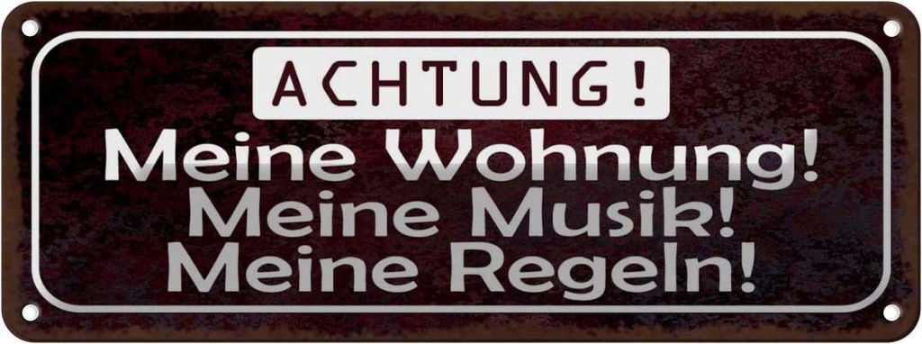 Blechschild 10x27 cm Meine Wohnung Musik Regeln Spruch Zitat