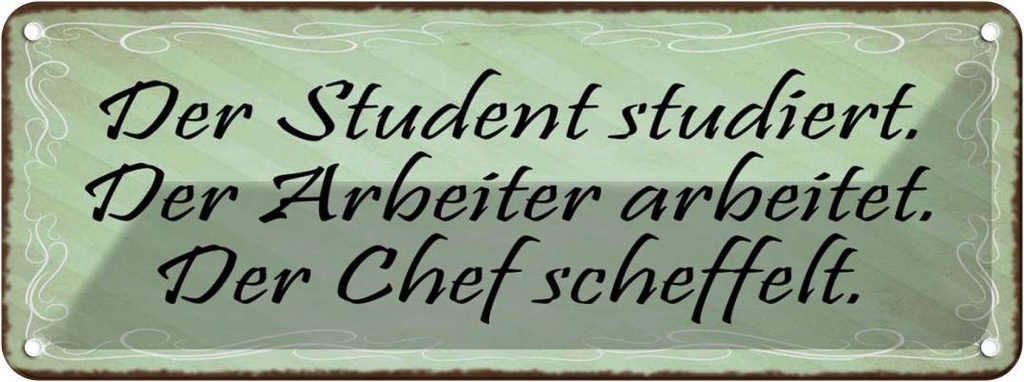 Blechschild 10x27 cm Student Arbeiter Chef Beruf Arbeit