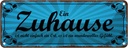 Blechschild 10x27 cm Zuhause ist wundervolles Gefühl Spruch Zitat