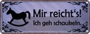 Blechschild 10x27 cm Mir reiht`s ich geh schaukeln Dekoration Spruch Zitat