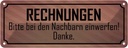 Blechschild 10x27 cm Rechnungen bitte bei Nachbarn Warnschild Hinweisschild Sicherheit Vorsicht