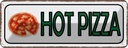 Blechschild 10x27 cm Hot Pizza Fast Food Essen Trinken