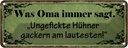 Blechschild 10x27 cm Ungefickte Hühner gackern am Spruch Zitat