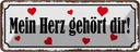 Blechschild 10x27 cm Mein Herz gehört dir Dekoration Spruch Zitat