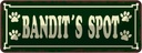 Blechschild 10x27 cm Tiere Bandit`s spot Tier Haustier Spruch Zitat