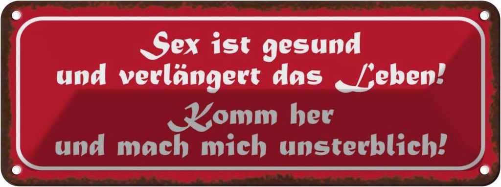 Blechschild 10x27 cm Sex ist gesund verlängert Leben Spruch Zitat