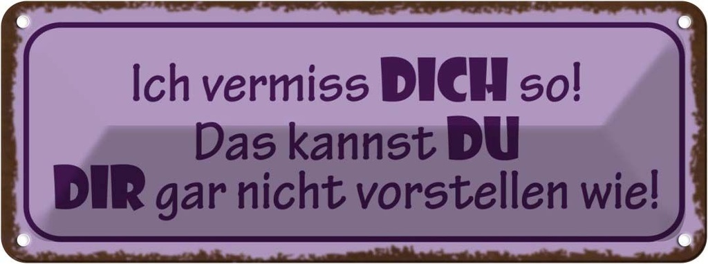 Blechschild 10x27 cm Vermiss dich so nicht vorstellen Spruch Zitat
