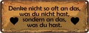 Blechschild 10x27 cm denke nicht so oft an das was Dekoration Spruch Zitat