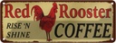 Blechschild 10x27 cm Red Rooster rise`n shine COFFEE Essen Trinken