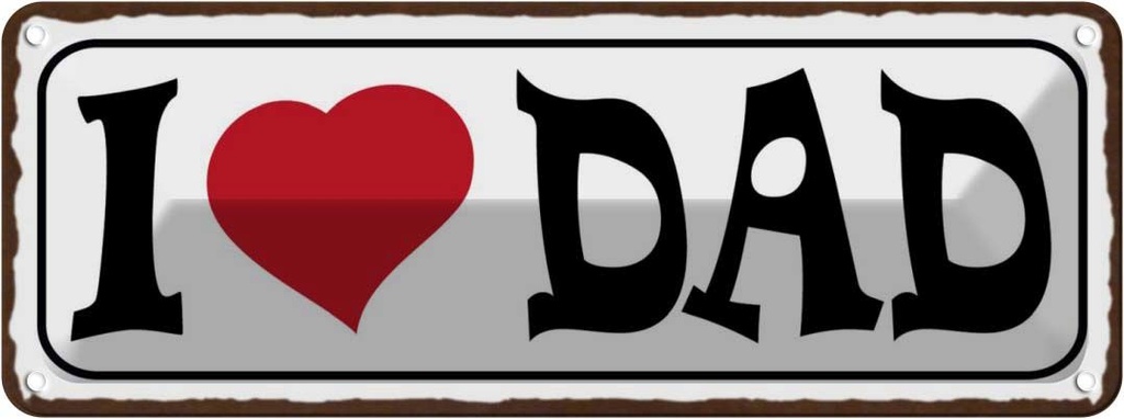 Blechschild 10x27 cm I love Dad Papa Männer Frauen Spruch Zitat