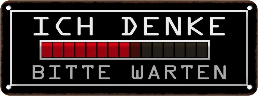 Blechschild 10x27 cm ich denke bitte warten Dekoration Spruch Zitat