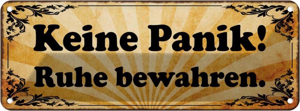 Blechschild 10x27 cm Keine Panik Ruhe bewahren Dekoration Spruch Zitat