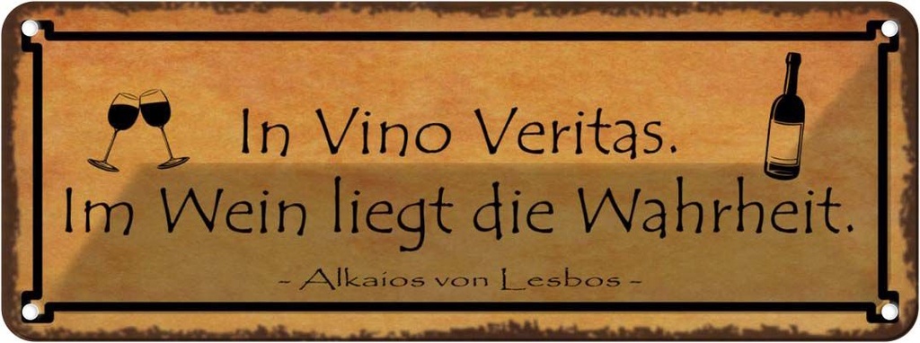 Blechschild 10x27 cm in Vino Veritas im Wein Wahrheit Dekoration Spruch Zitat