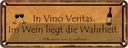 Blechschild 10x27 cm in Vino Veritas im Wein Wahrheit Dekoration Spruch Zitat