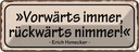 Blechschild 10x27 cm vorwärts immer rückwärts nimmer Spruch Zitat