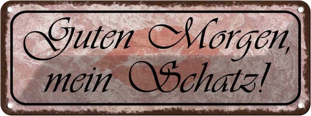 Blechschild 10x27 cm Guten Morgen mein Schatz Dekoration Spruch Zitat