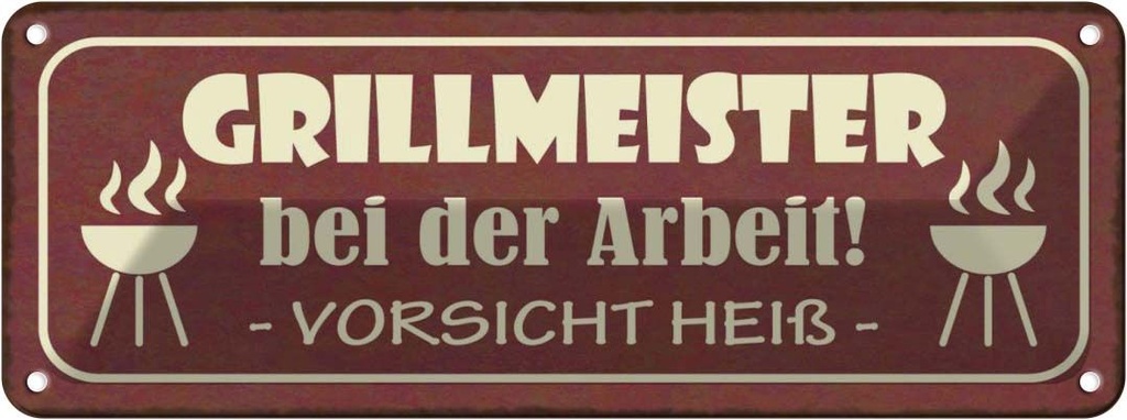 Blechschild 10x27 cm Grillmeister bei der Arbeit heiß Spruch Zitat