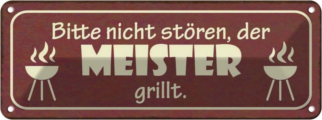 Blechschild 10x27 cm nicht stören der Meister grillt Spruch Zitat