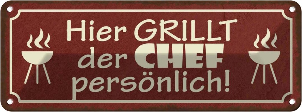 Blechschild 10x27 cm hier grillt der Chef persönlich Beruf Arbeit